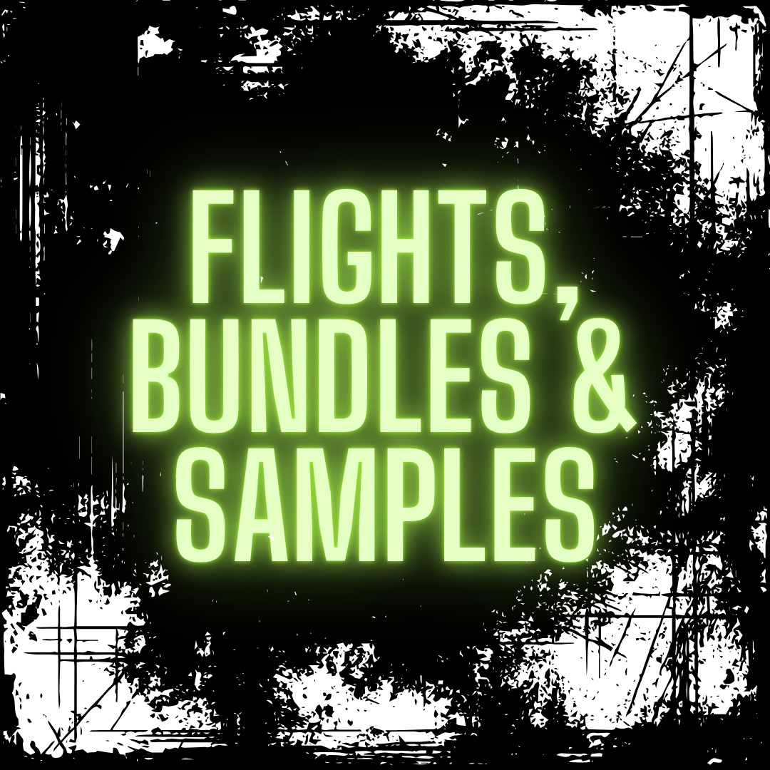 FLIGHTS, BUNDLES, & SAMPLES